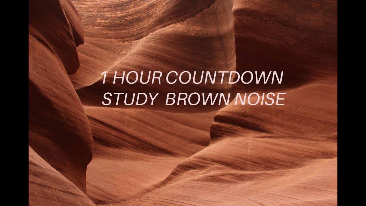 Brown Noise Countdown | 1 Hour Timer for Deep Focus & Relaxation