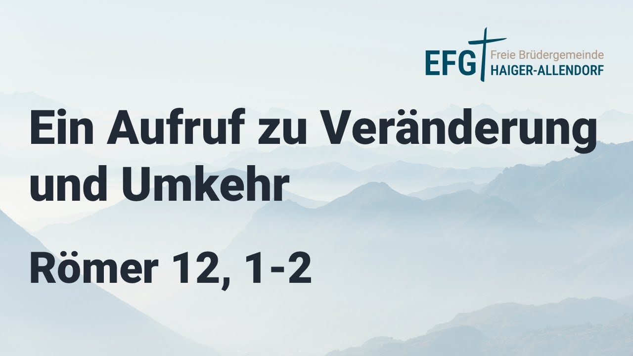 Ein Aufruf zu Veränderung und Umkehr | Römer 12, 1-2 | Nino Rosta | 01.02.2025