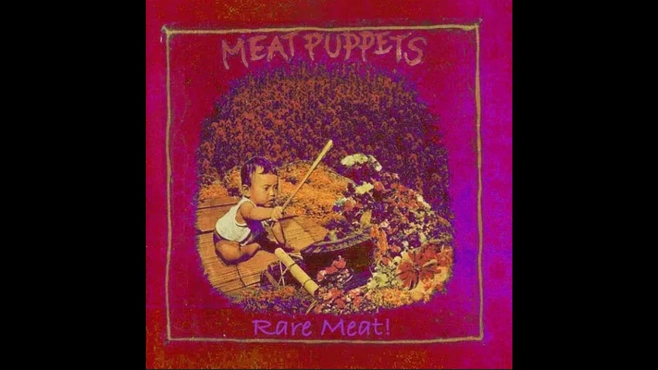 Meat Puppets - Rare Meat - Full Album