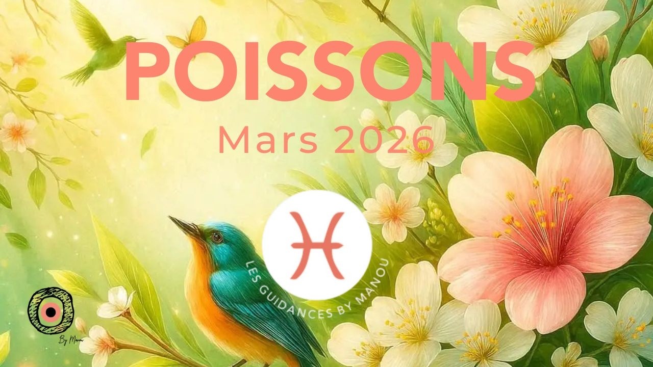 POISSONS🐠♓️ &bull; Mars 2026 &bull; L&Acirc;CHER-PRISE ET RAYONNER ! &bull; Guidance By Manou 🧿