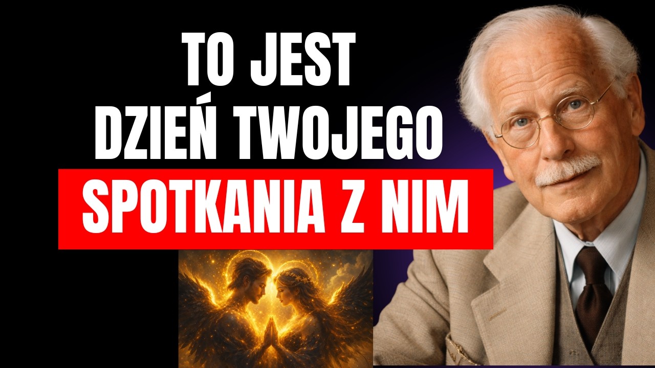 WSZECHŚWIAT POKAŻE CI TERAZ DOKŁADNY MOMENT TWOJEGO BOSKIEGO SPOTKANIA | Carl Jung
