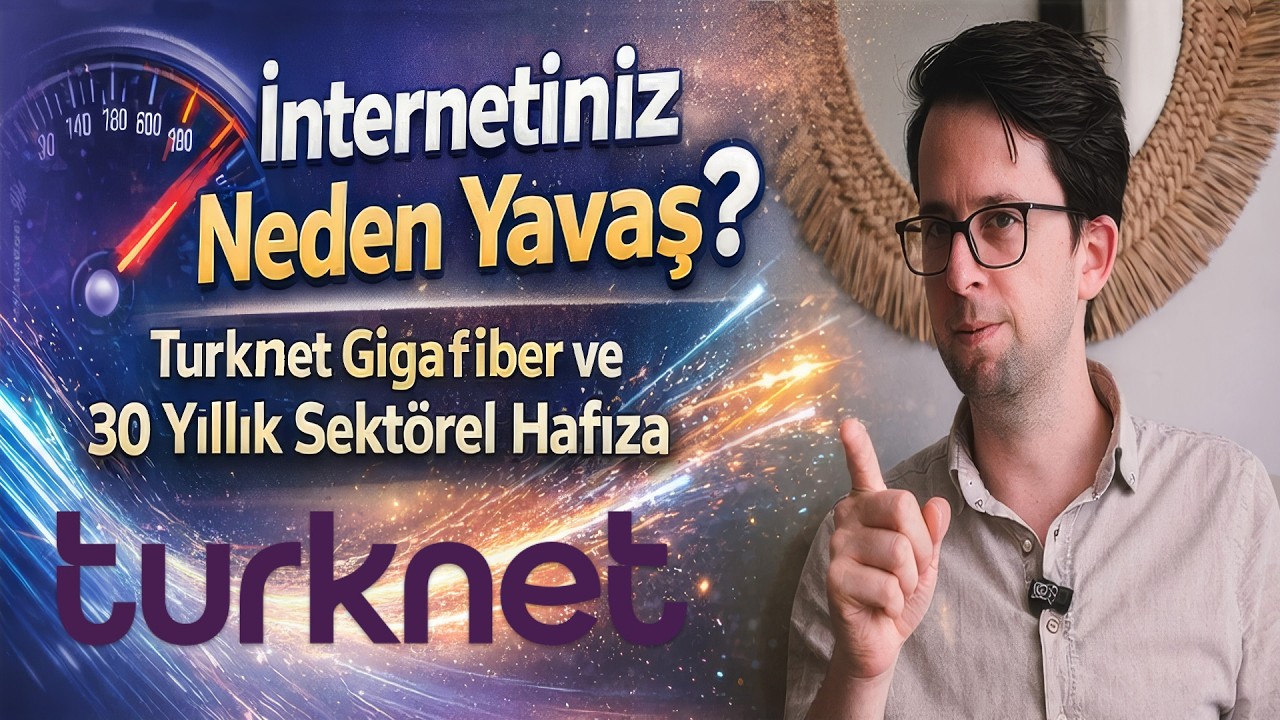 İnternetiniz Neden Yavaş? Turknet Gigafiber ve 30 Yıllık Sekt&ouml;rel Hafıza