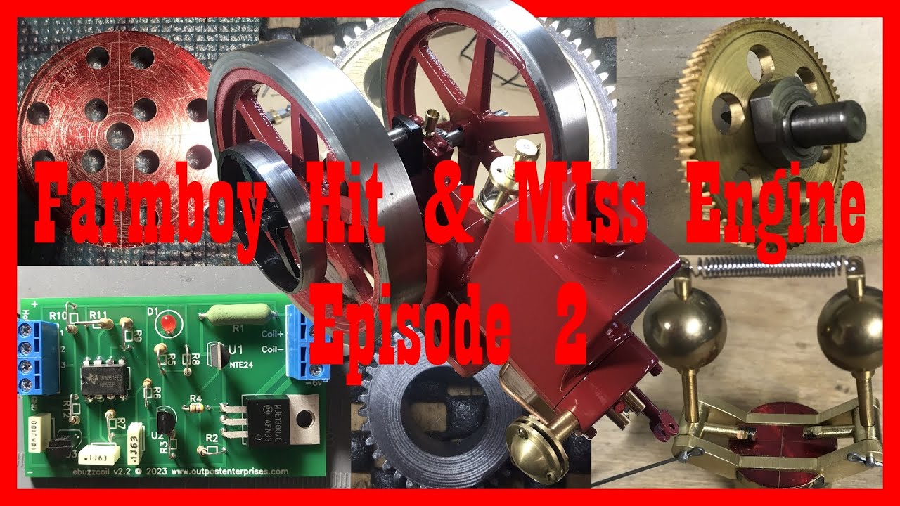 Farm Boy Hit & Miss Engine Episode 2