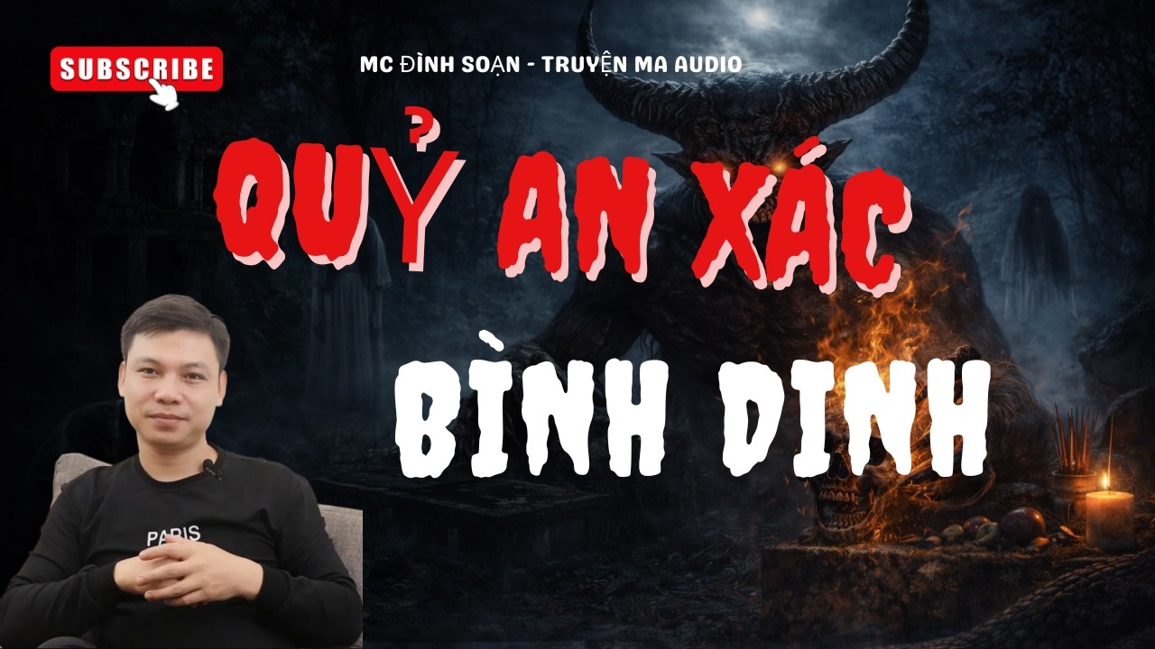 Truyện Ma #4: QUỶ ĂN XÁC BÌNH ĐỊNH - Truyện Ma Kinh Dị Về Người Ch.ết Trổi Dậy | MC ĐÌNH SOẠN