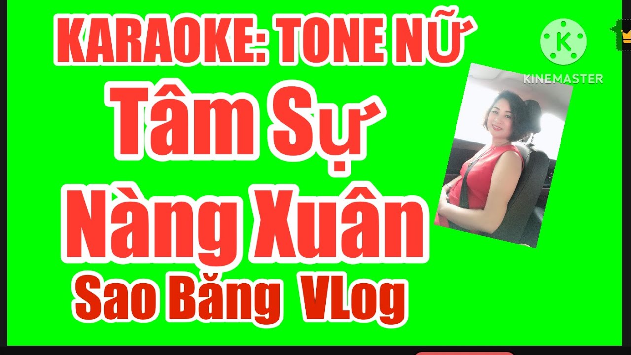 KARAOKE:  TÂM SỰ NÀNG XUÂN - TONE NỮ- FA THĂNG THỨ