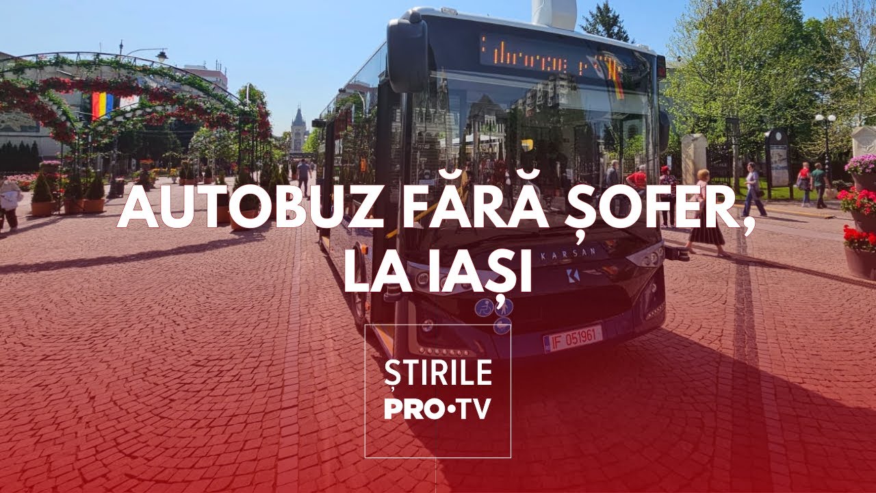 Un autobuz fără șofer a circulat la Iași cu ajutorul inteligenței artificiale