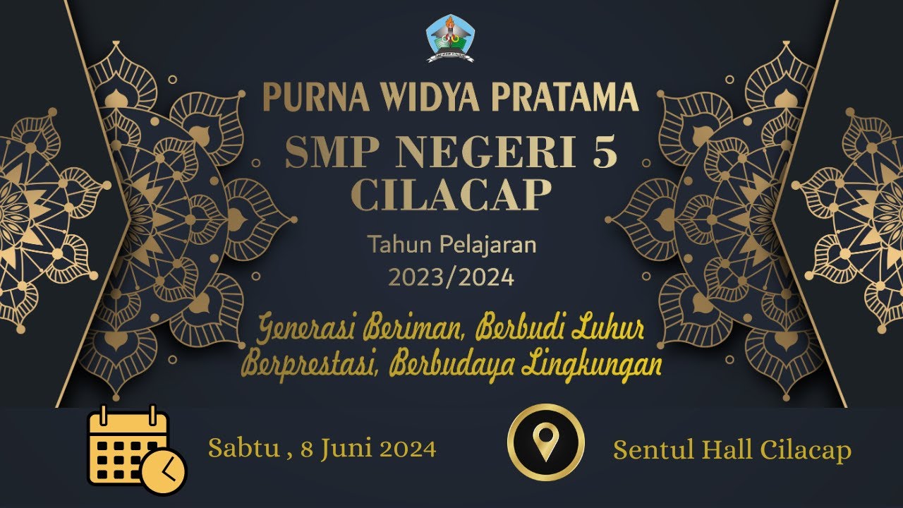 PURNA WIDYA PRATAMA SMP NEGERI 5 CILACAP TAHUN AJARAN 2023/2024  DI SENTUL HALL CILACAP 8 JUNI 2024