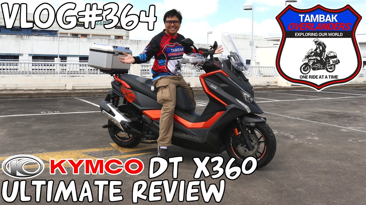 Vlog#364 Kymco DT X360 Ultimate Review