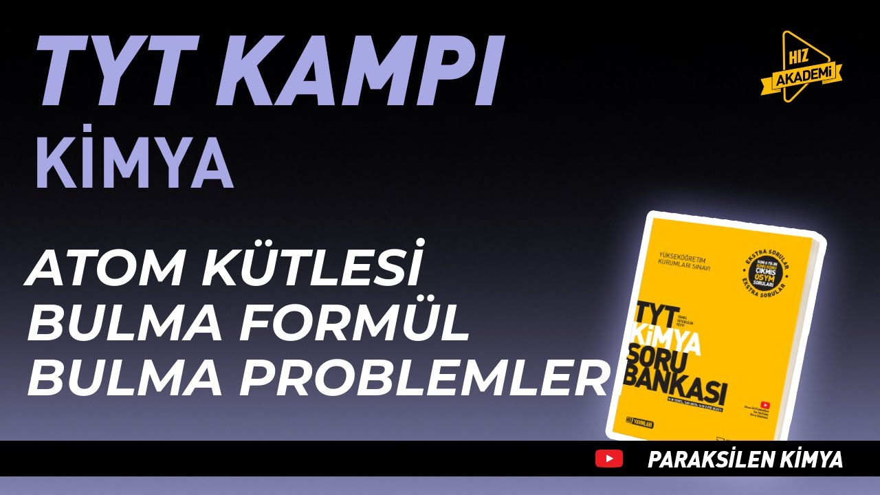 Atom Kütlesi Bulma, Formül Bulma Problemleri 27 | Hız Akademi TYT Kampı Kimya