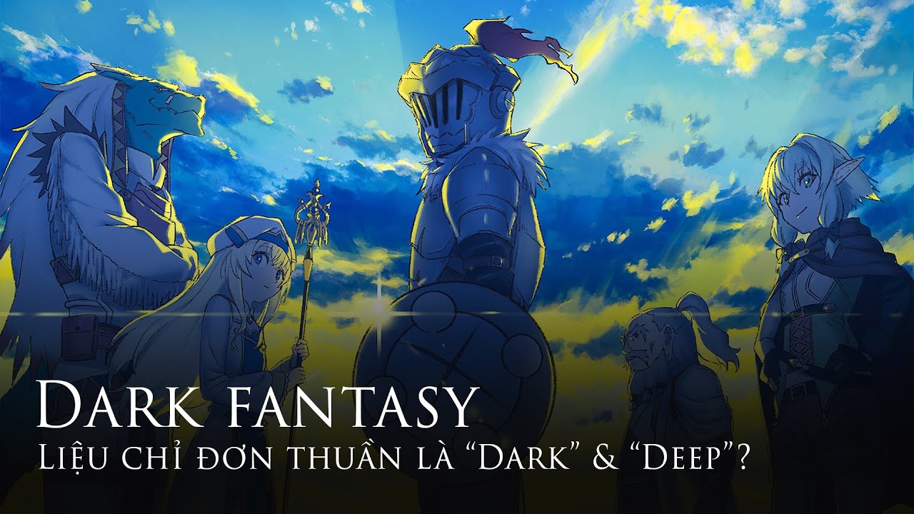 GOBLIN SLAYER VÀ THẾ NÀO LÀ MỘT BỘ “DARK FANTASY” HAY? | TẠP HÓA HINODE X AR2D