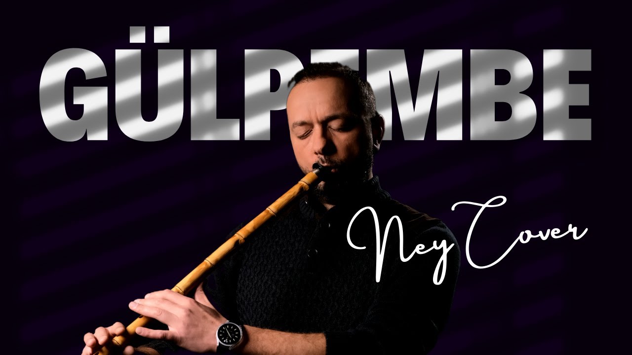 Gülpembe | Ney Cover