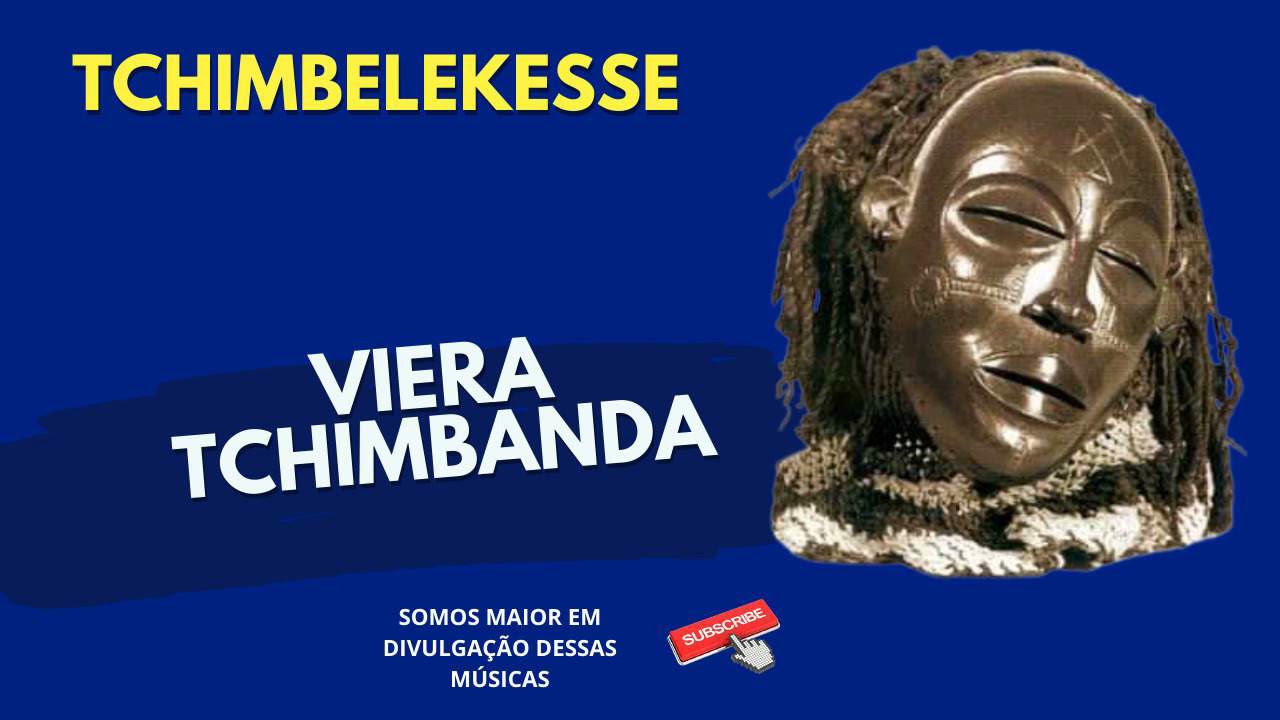 Viera Tchimbanda - Tchimbelekesse [Sassa Tchokwe]