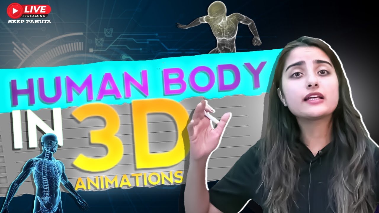 Human Physiology in 3D | Human Body in 3D | #neet2023 @Seep Pahuja