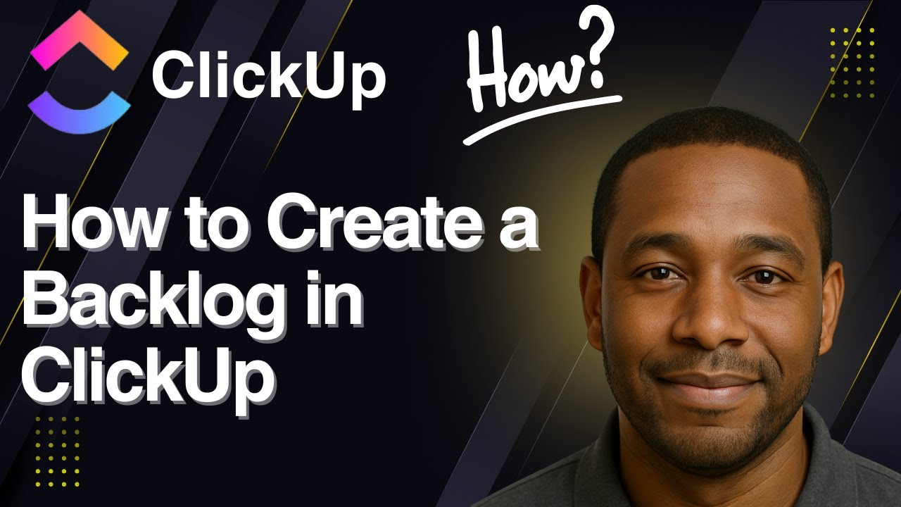 How to Create a Backlog in ClickUp | Full Tutorial (2025)