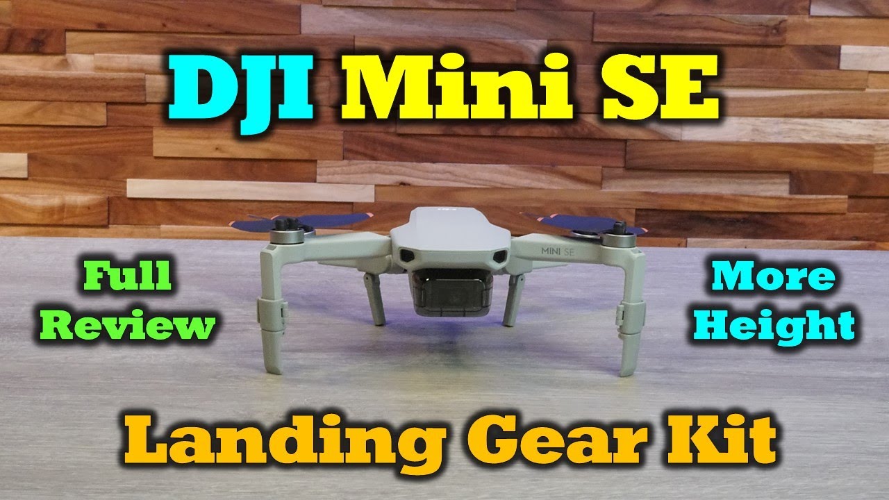 DJI Mini SE - Add Some Height To Your Quad - Landing Gear Kit Review