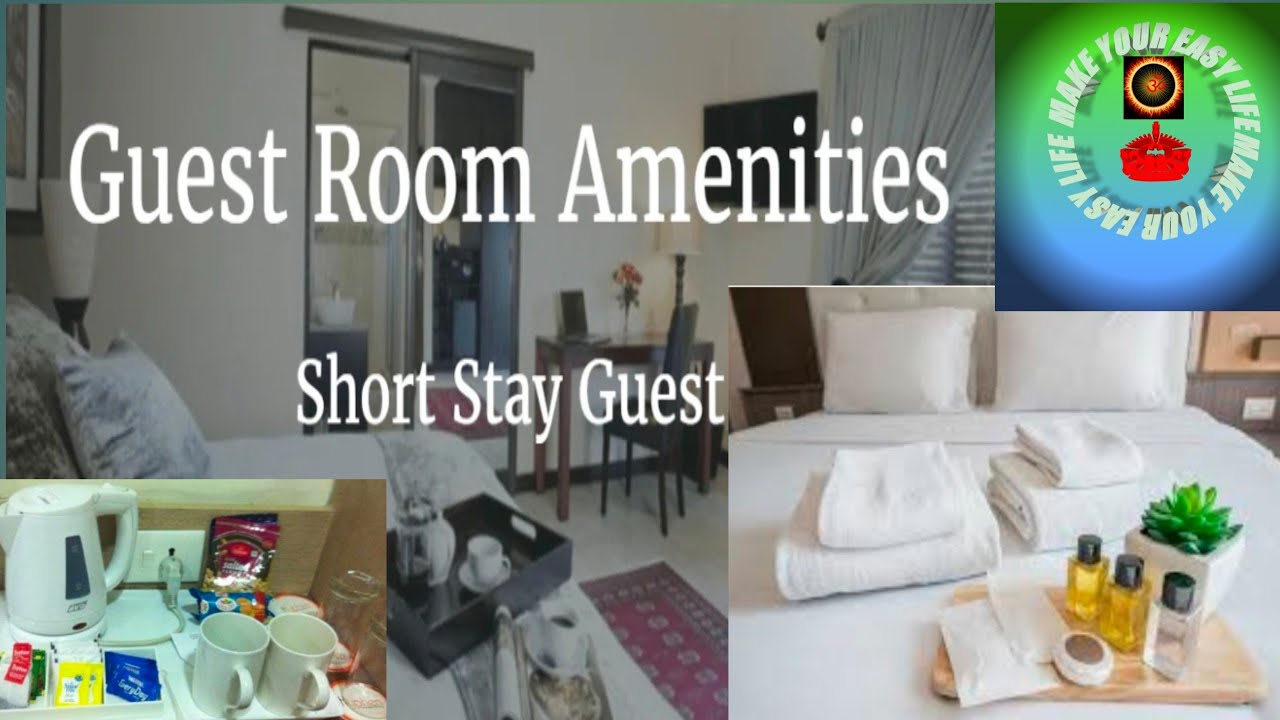 Standard Guest Room Aminities/ Supplies Use in Luxury Hotels