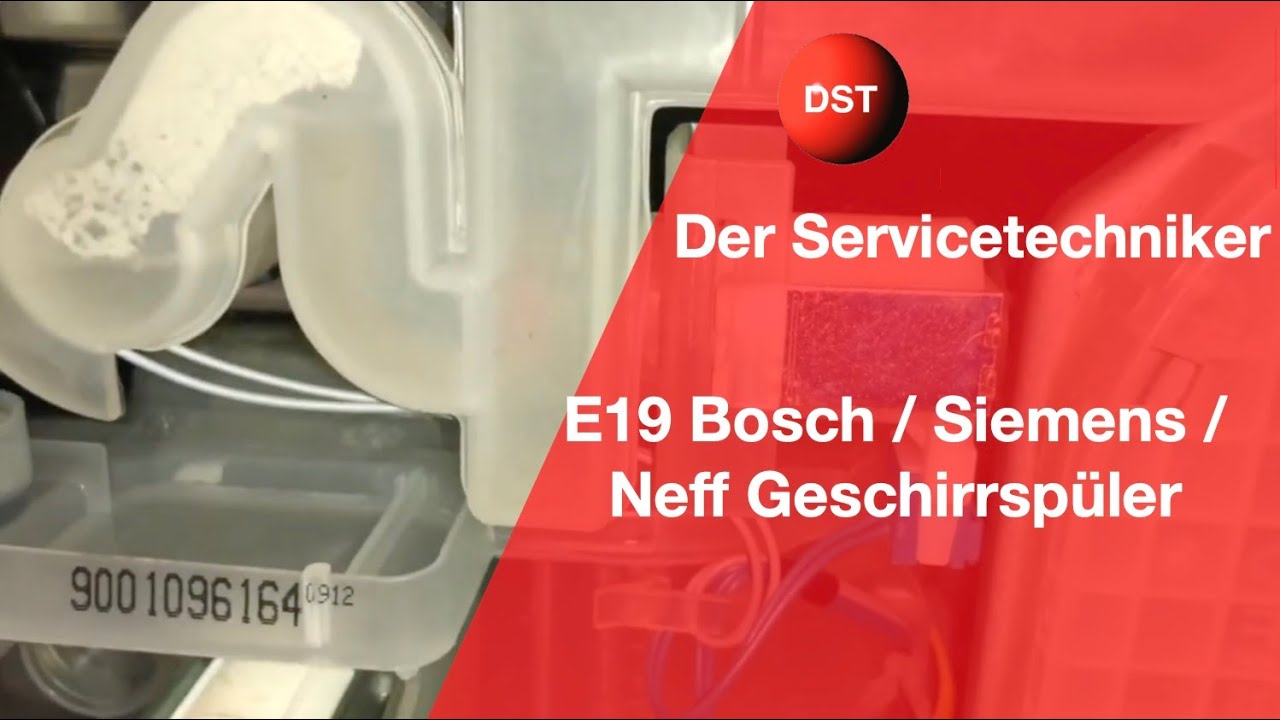 E19 Bosch / Siemens / Neff Geschirrspüler Error E19