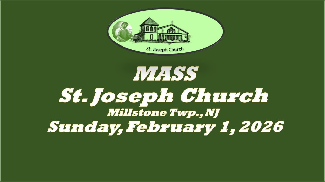 St. Joseph Church - Millstone Twp   -MASS- Sunday, February 1, 2026