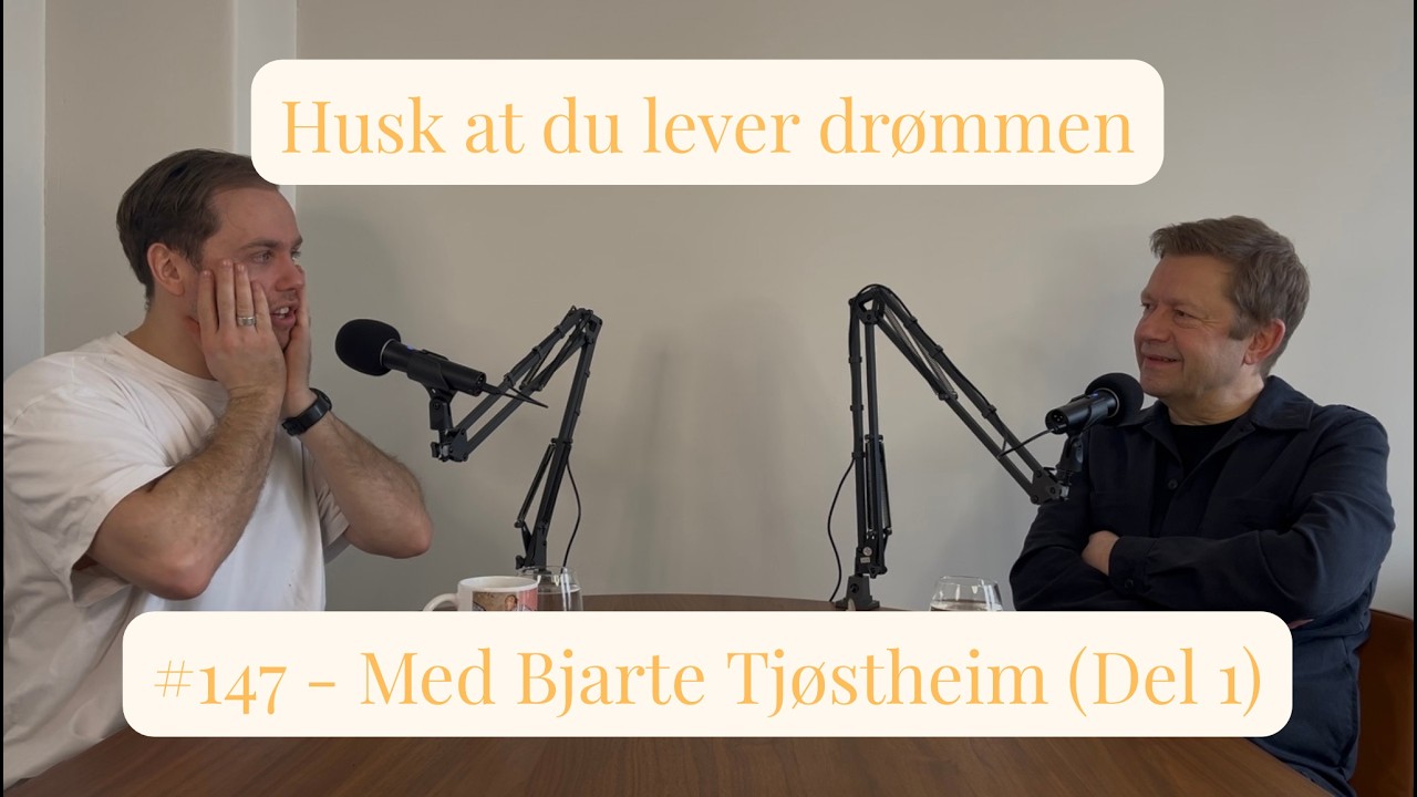 #147 - Med Bjarte Tjøstheim (Del 1)