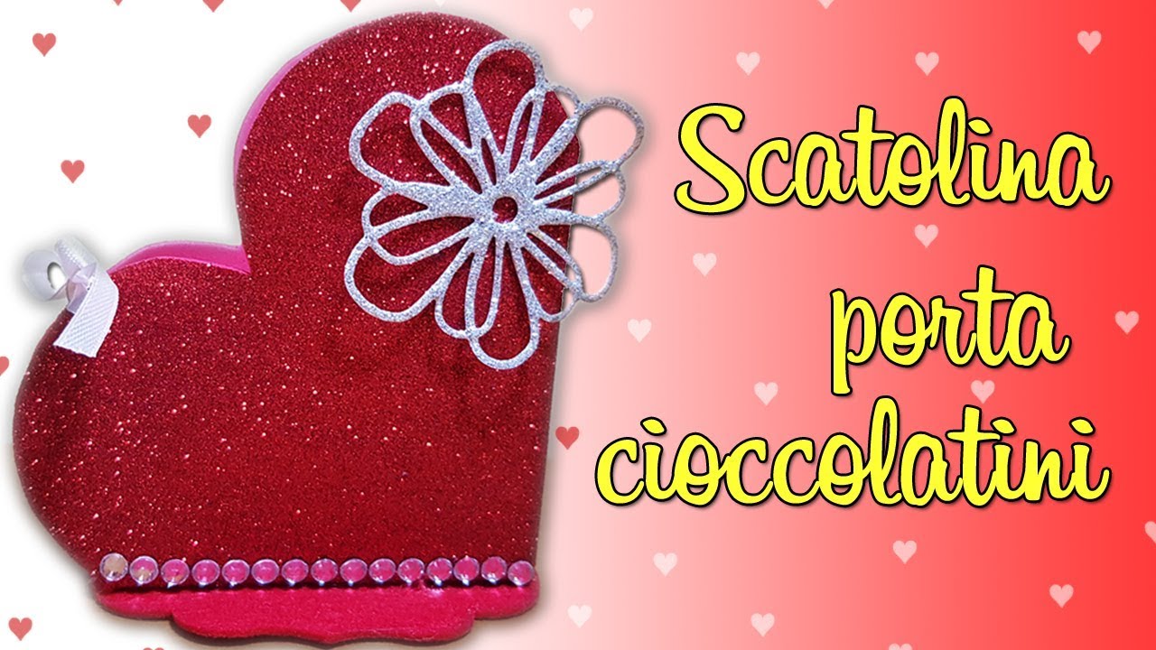 DIY SAN VALENTINO - CREAZIONE IN GOMMA EVA