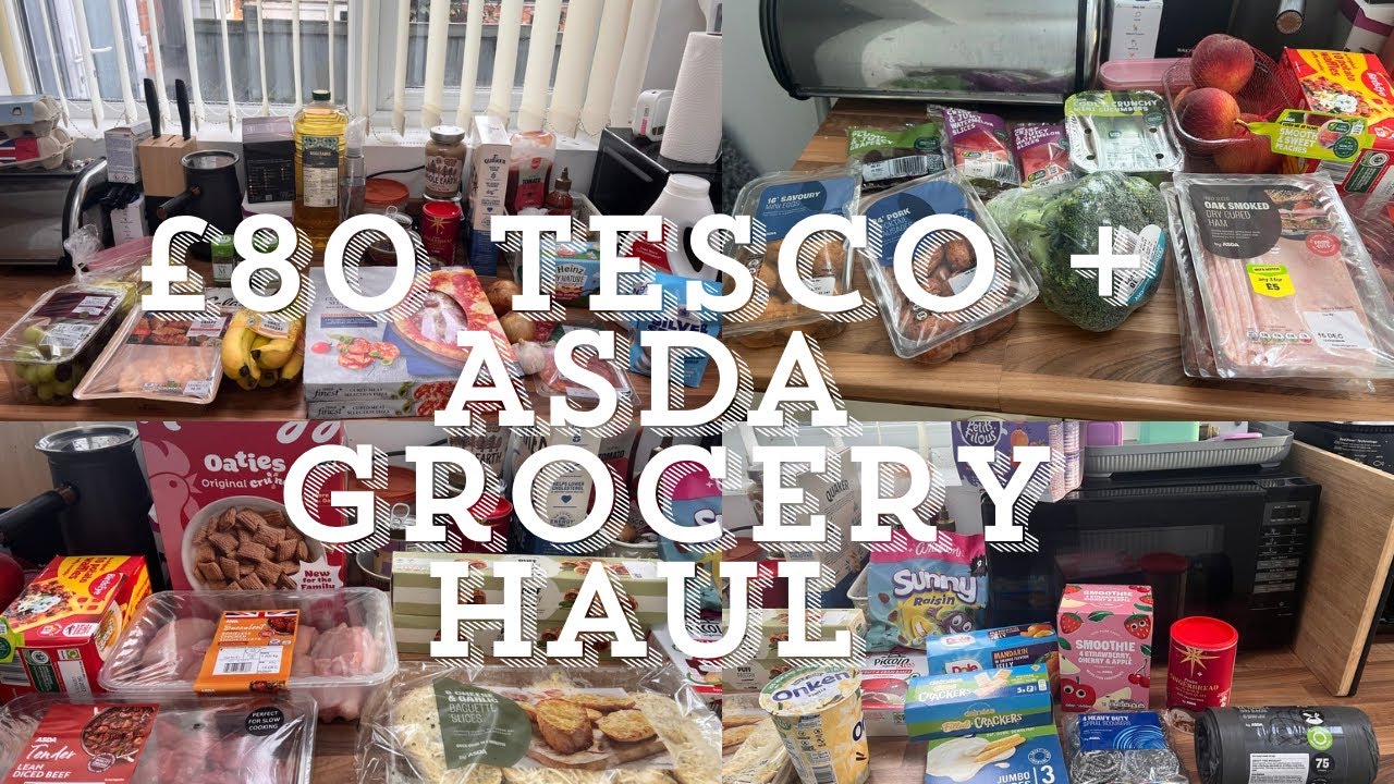 £80 Tesco + Asda Grocery Shopping Food Haul | UK Family Of 4