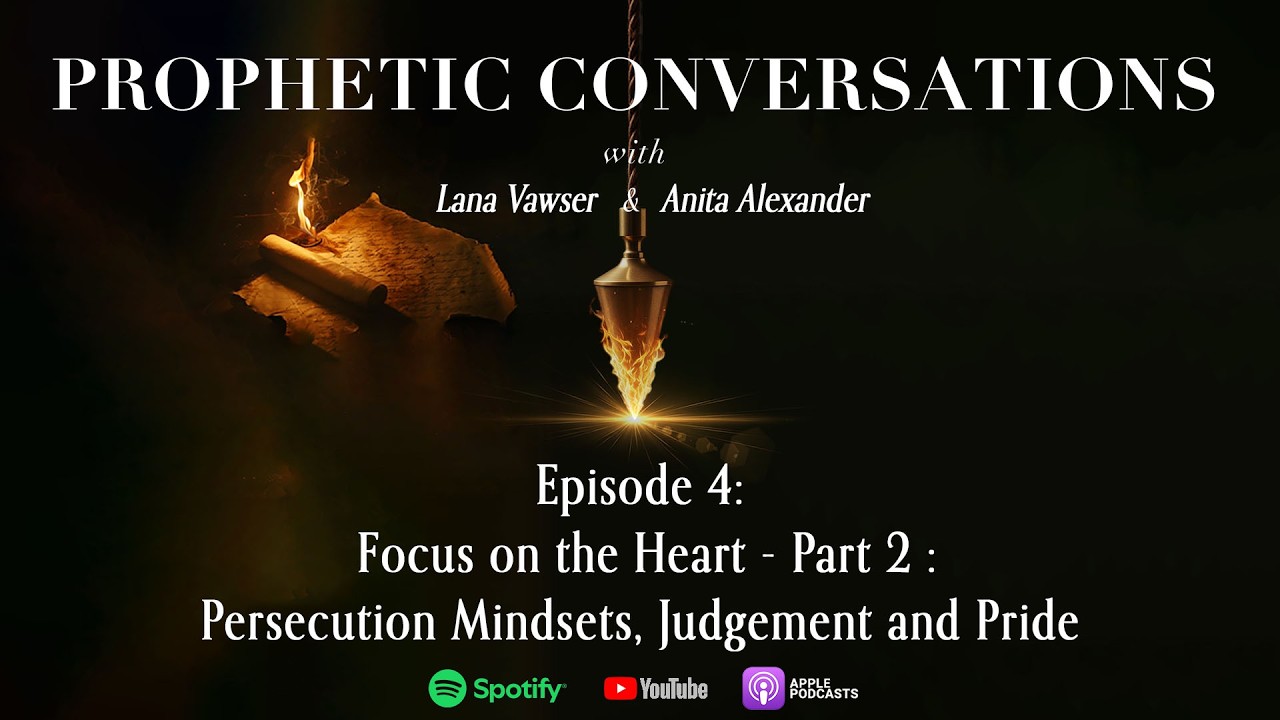 Episode 4: Prophetic conversations with Lana Vawser and Anita Alexander