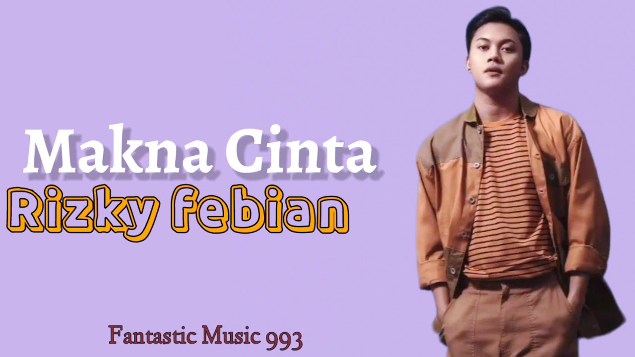 Rizky Febian - Makna Cinta (lyrics)