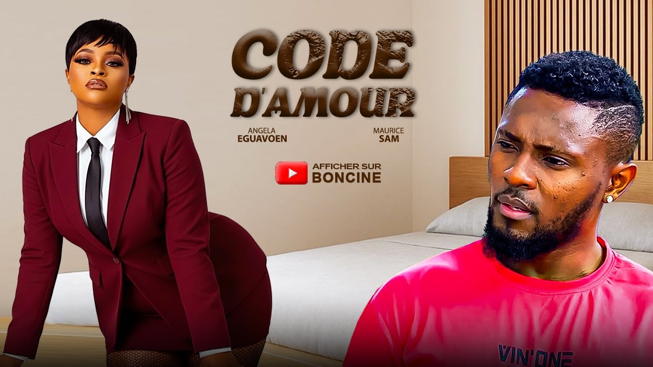 CODE D'AMOUR - Derniers films Nollywood 2025 en français - MAURICE SAM, ANGELA EGUAVOEN #trending