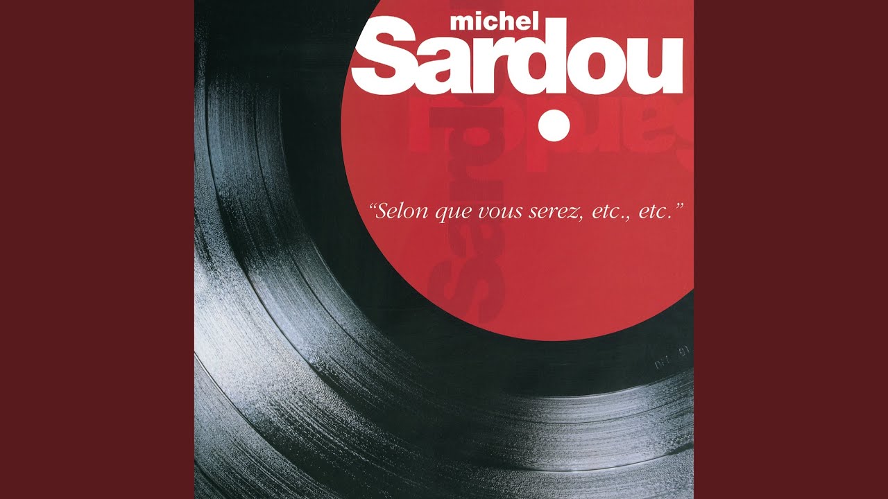 Selon que vous serez etc etc