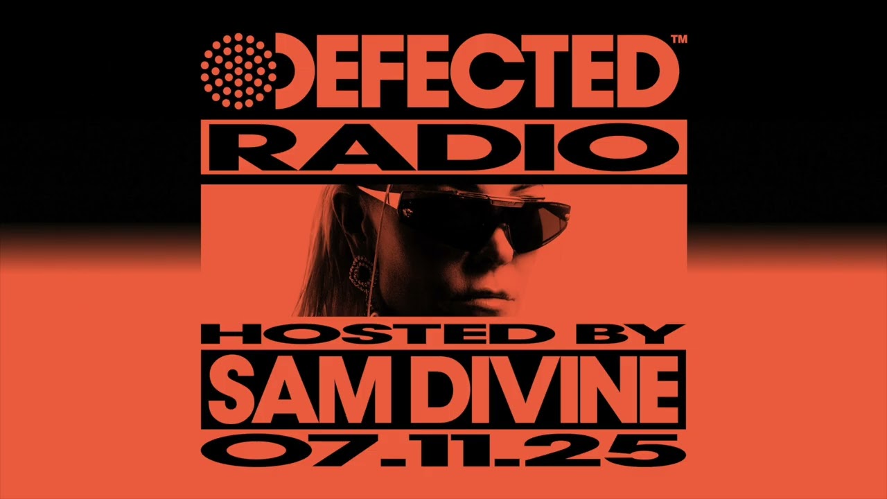 Defected Radio Show Hosted By Sam Divine 7.11.25