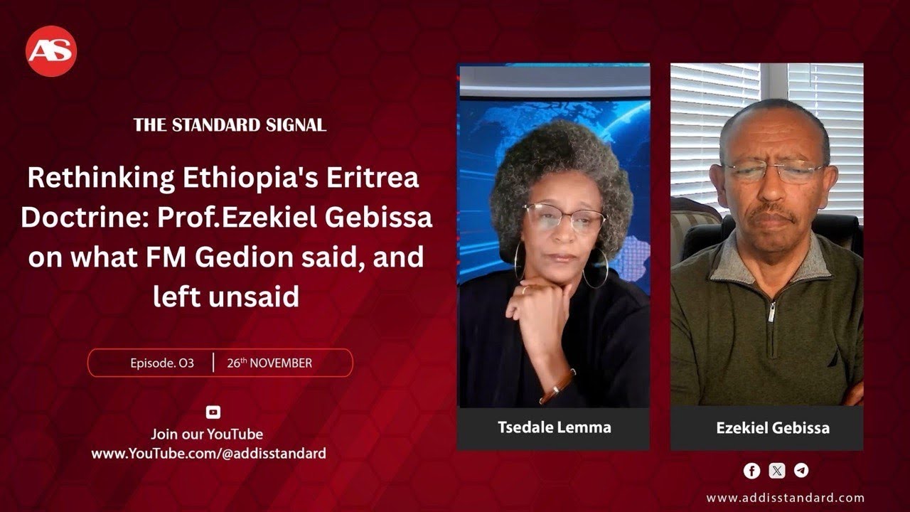 The Standard Signal | Ep.03: Rethinking Ethiopia’s Eritrea Doctrine | Prof. Ezekiel Gebissa Explains