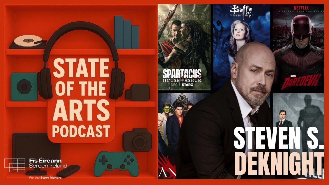Showrunner Steven S. DeKnight (Spartacus: House of Ashur, Buffy) with Des Doyle | State of the Arts