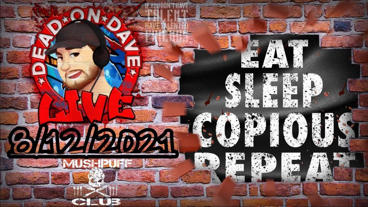 DeadOnDave Live & Copious - 8/12/2021 MushPuff Club