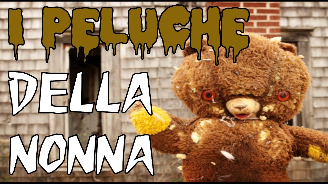 I Peluche Della Nonna - Creepypasta [ITA]