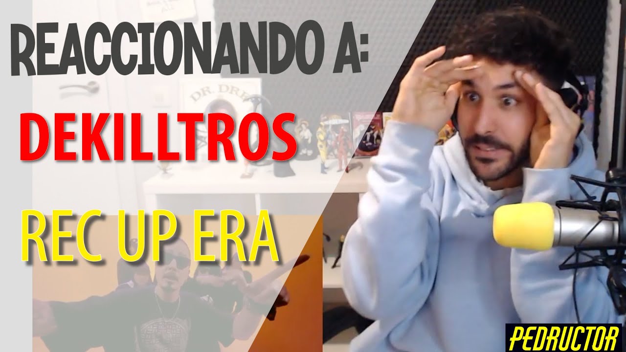 REACCIONANDO A DEKILLTROS - REC UP ERA - QUE LOCURAAAAA!!! 🔥🔥🔥🔥🔥🔥