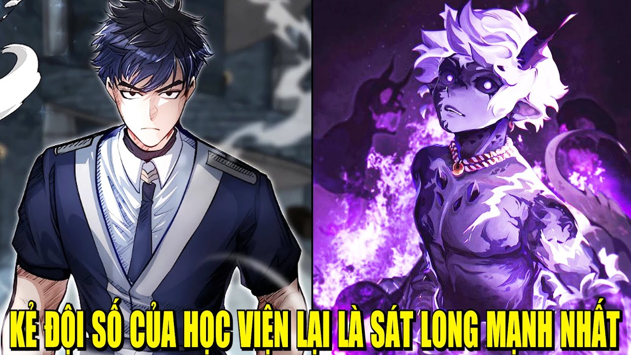 KẺ ĐỘI SỔ CỦA HỌC VIỆN TRỞ THÀNH SÁT LONG MẠNH NHẤT | REVIEW PHIM TRUYỆN TRANH HAY