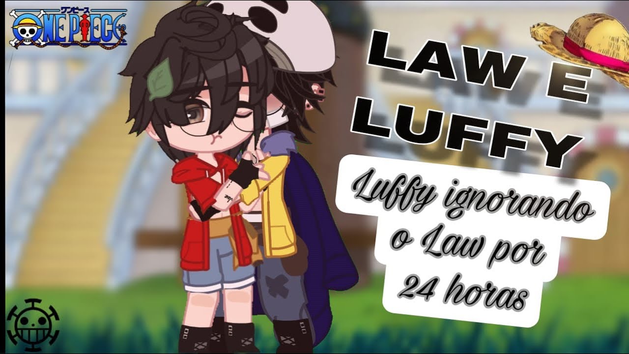 ✨•|Luffy Ignorando o Law por 24 Horas~ |LawLu, Zosan e Nami x robin|