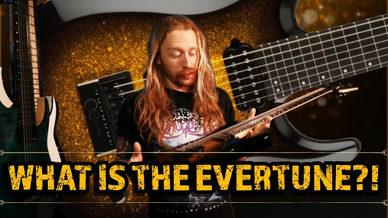 WHAT IS THE EVERTUNE ?!