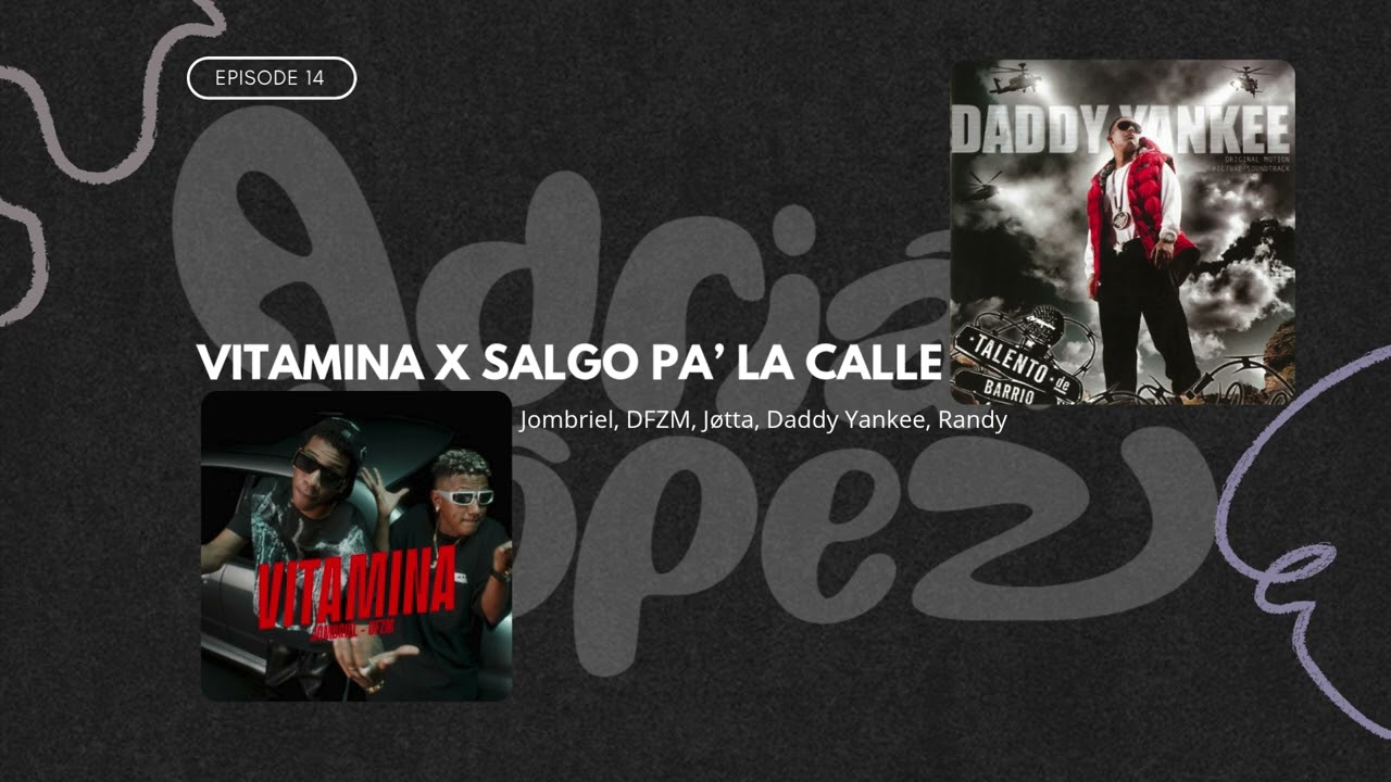 VITAMINA X SALGO PA LA CALLE | Jombriel, DFZM, Jøtta, Daddy Yankee, Randy (MASHUP-ADRIANLOPEZ)
