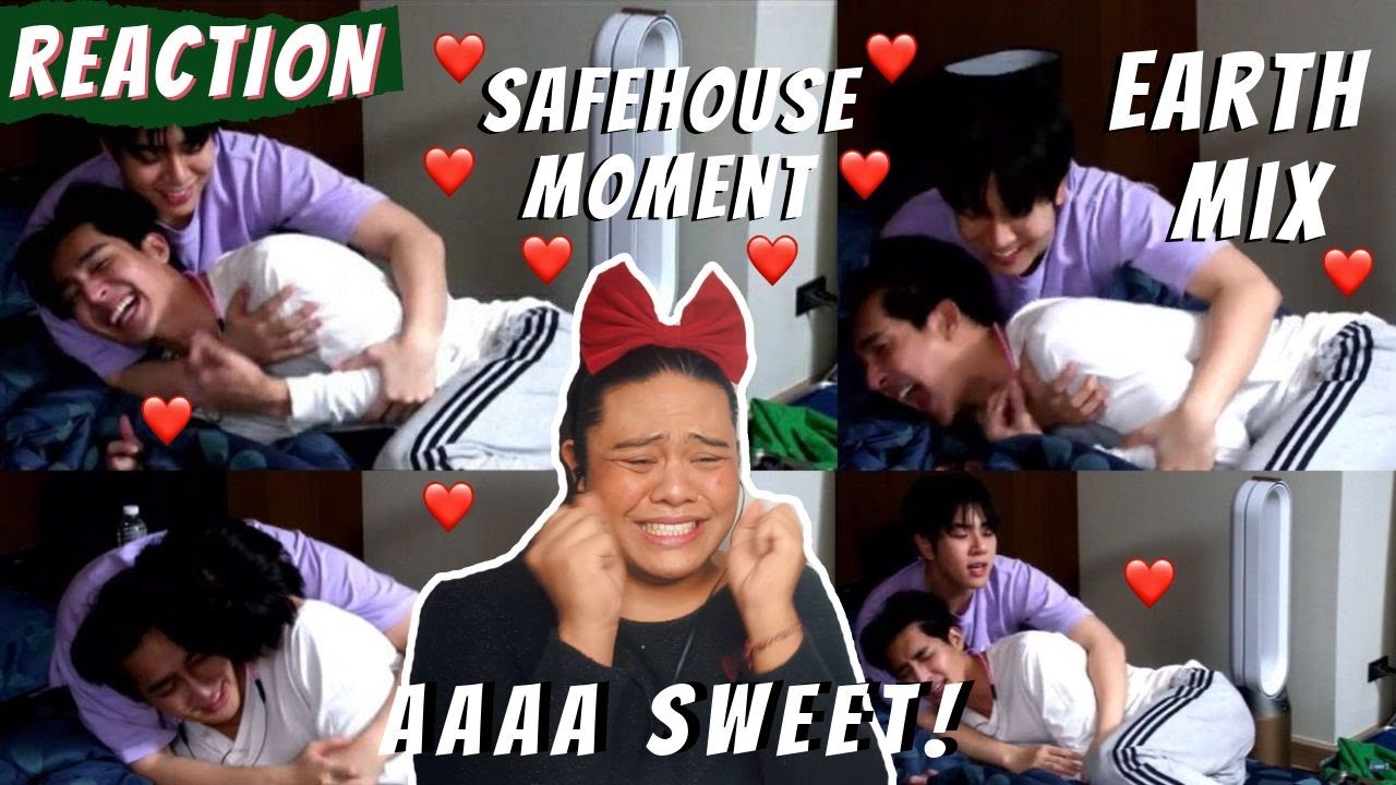 EarthMix as Boyfriend in Safe House REACTION ! | (OMG ! TOO CUTE) | EarthMix Moment