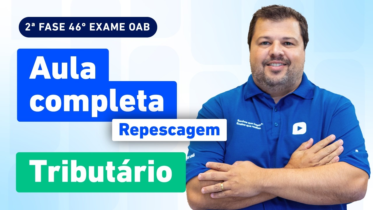 Aula Completa Tributário ✍️ | Repescagem 2ª Fase 46º Exame