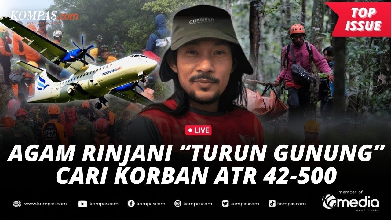 [LIVE] - Agam Rinjani Turun Tangan, Bantu Cari Korban Pesawat ATR 42-500