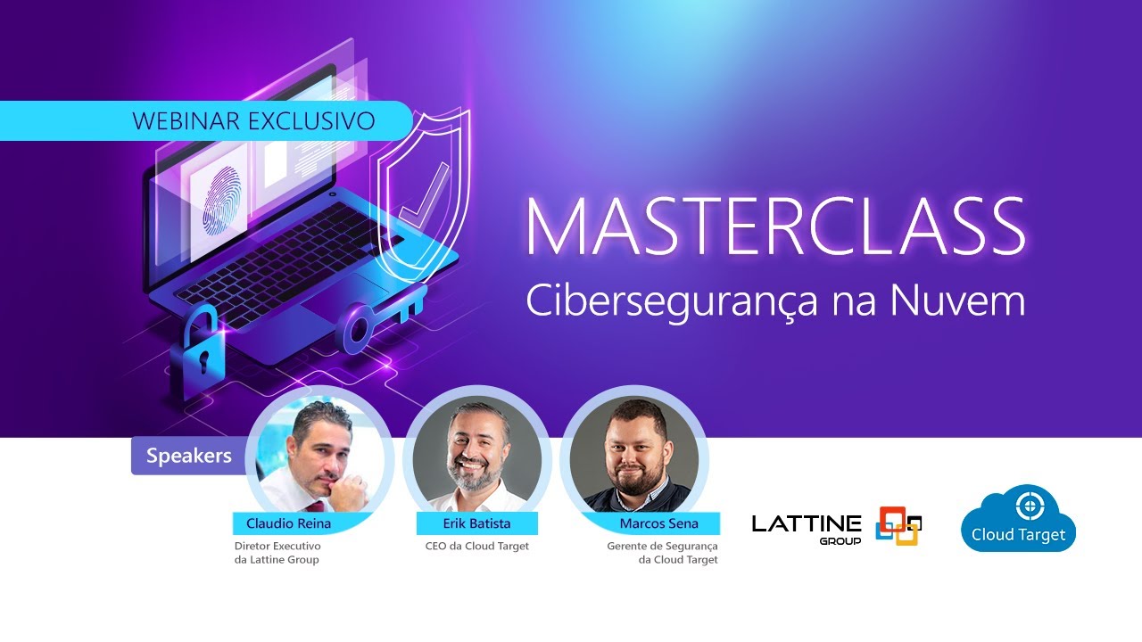 Masterclass Cibersegurança - Lattine Group + Cloud Target