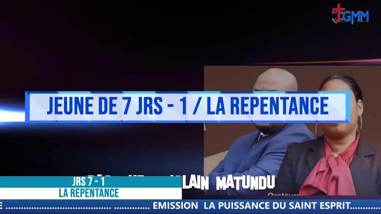 JEÛNE 7 JRS - 1 / LA REPENTANCE / GHISLAIN MATUNDU