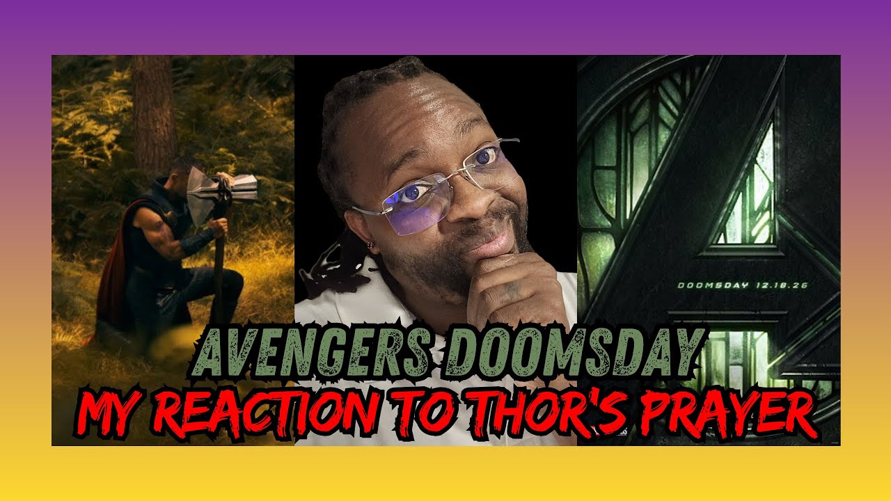 My reaction to the Prayer of Thor | Avengers Doomsday