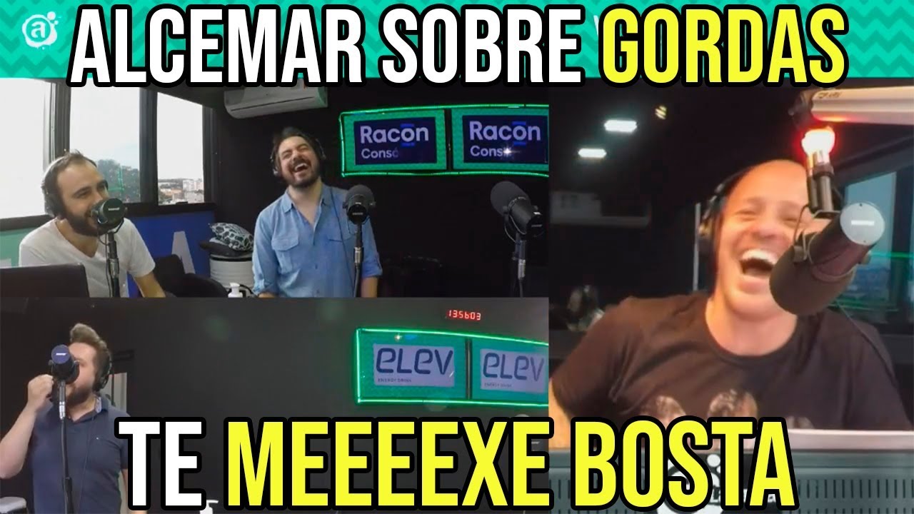 Alcemar sobre gordas: "Te meeeexe bosta"