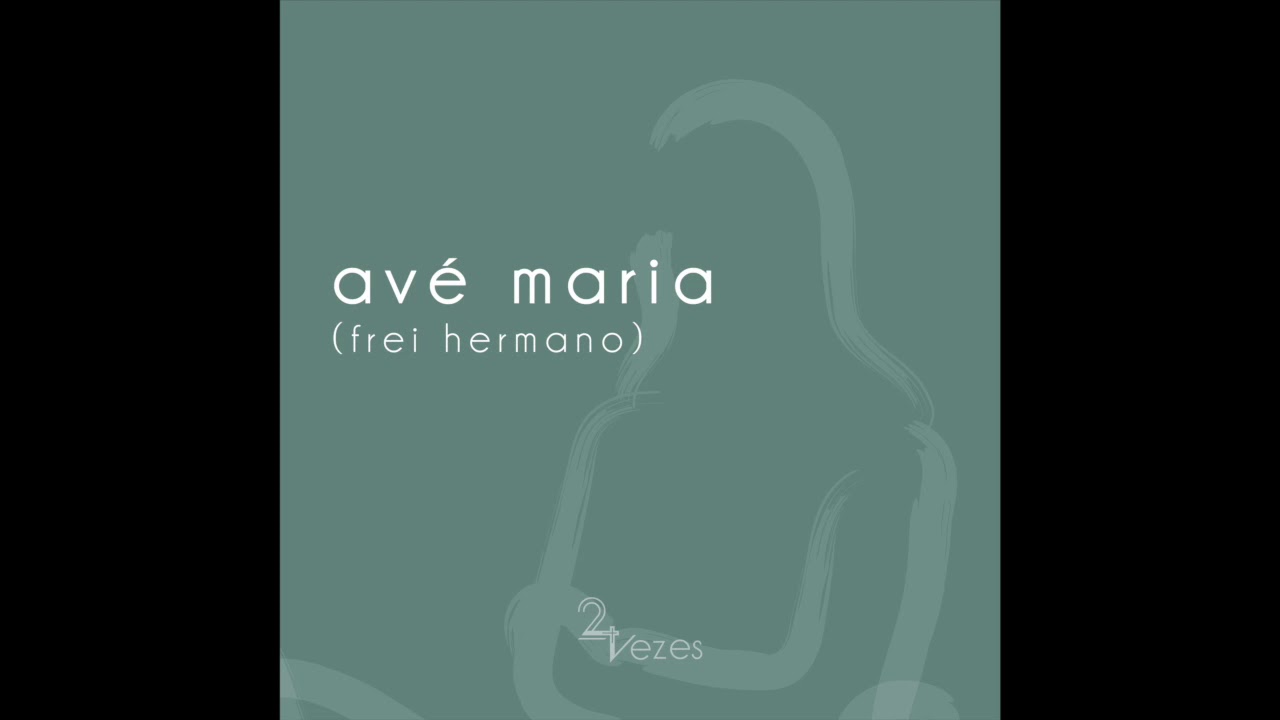 Avé Maria (Frei Hermano)