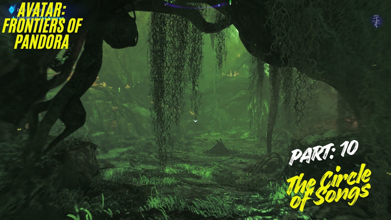 Avatar: Frontier of Pandora Part: 10 The Circle of Songs