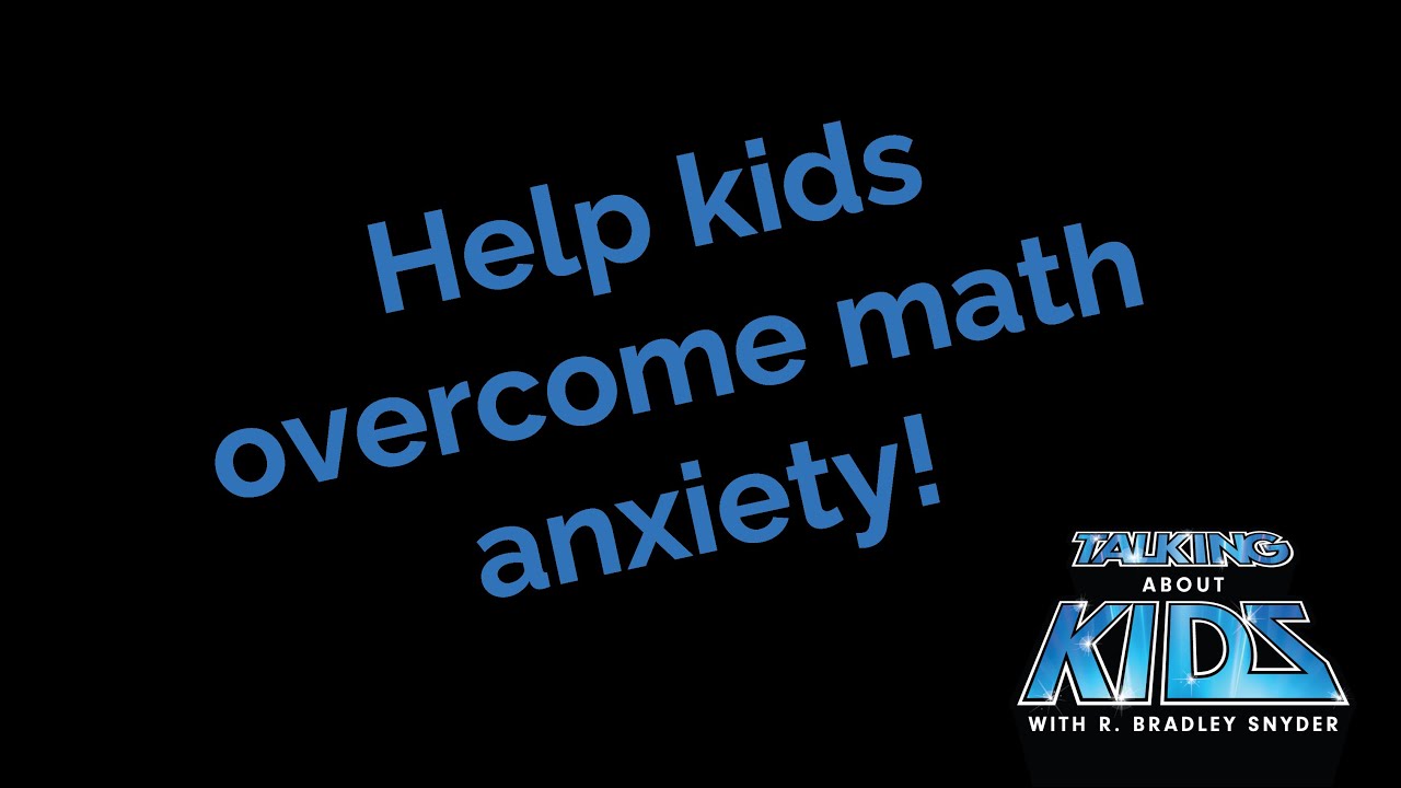 How to help kids overcome math anxiety with Aditya Nagrath