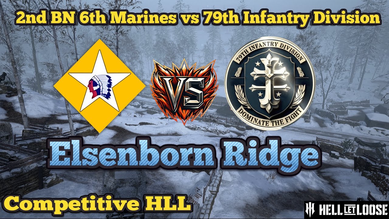 Hell Let Loose - 2nd BN 6th Marines vs 79th Infantry Division - Competitive HLL - Elsenborn Ridge
